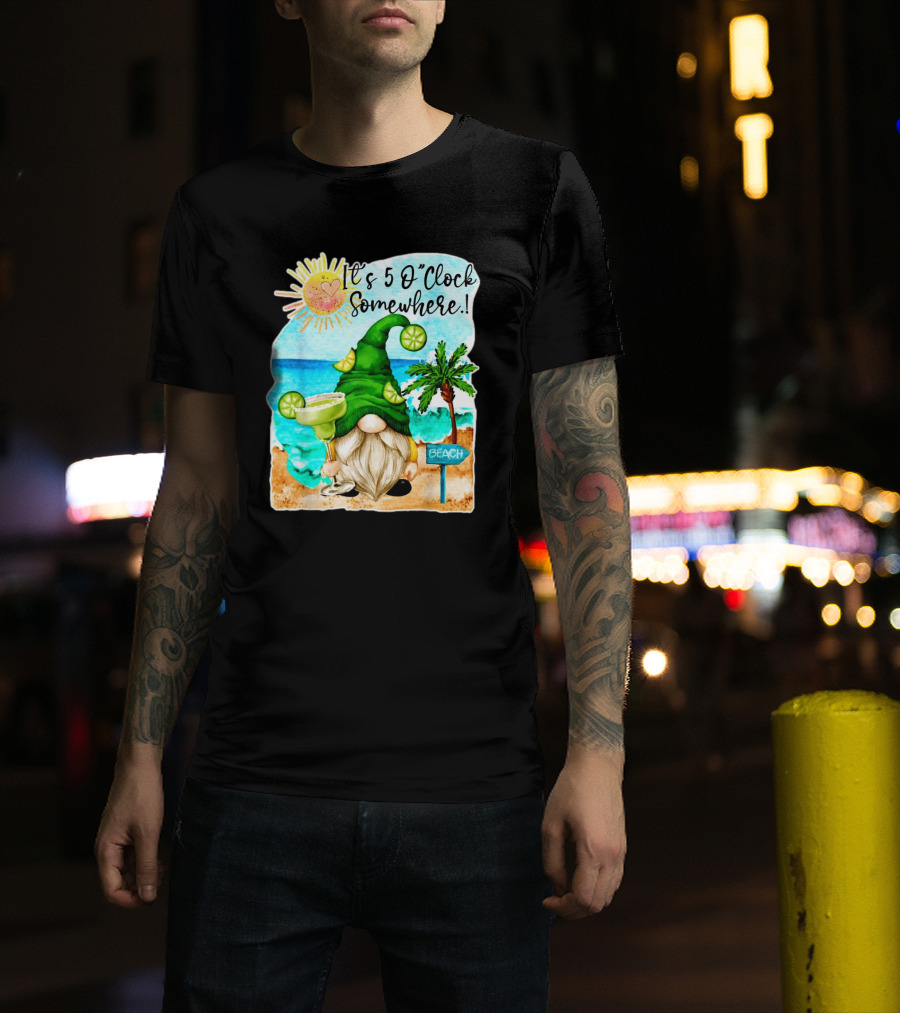 It's 5 O'Clock Somewhere Margarita Gnome Beach Palm Trees T-Shirt