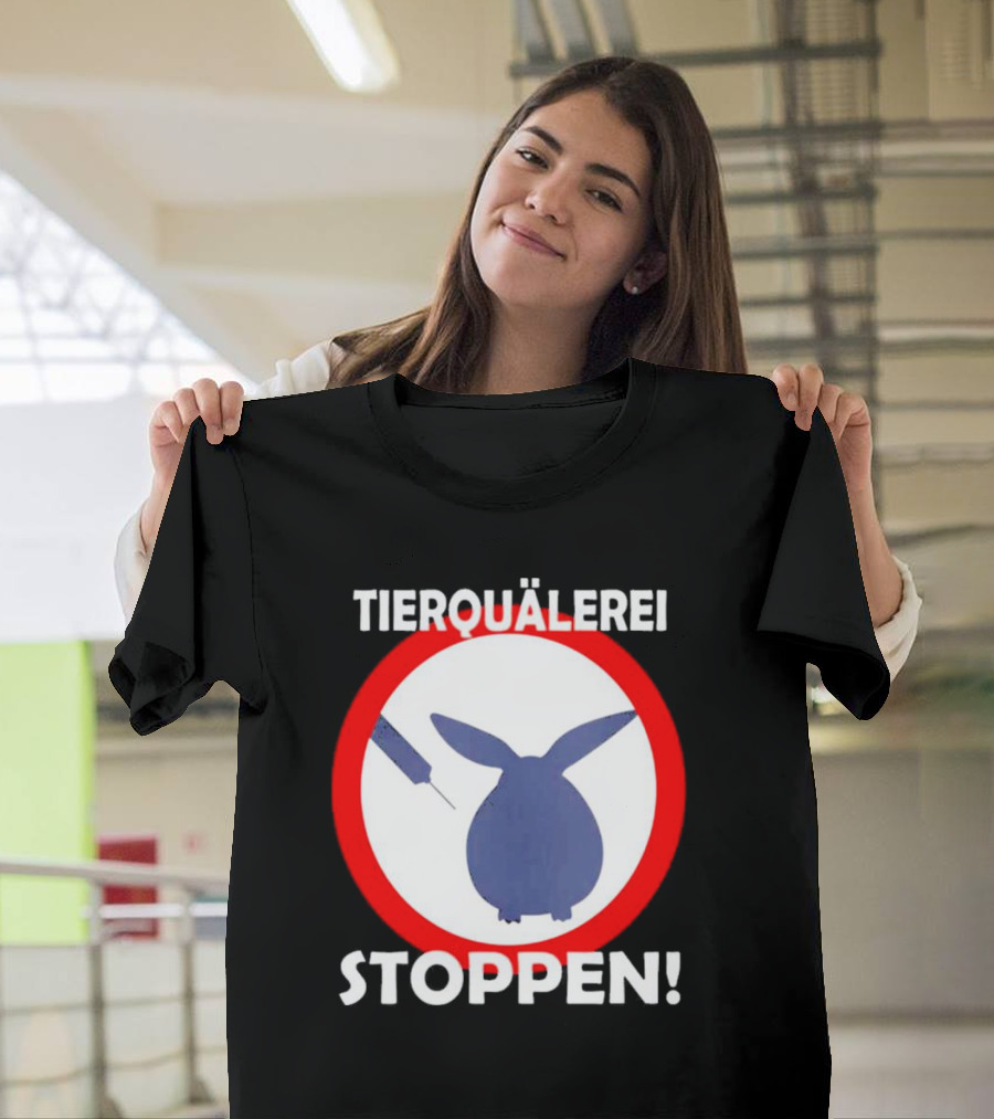 TIERQUÄLEREI STOPPEN Stop Animal Cruelty Testing Experiments T-Shirt