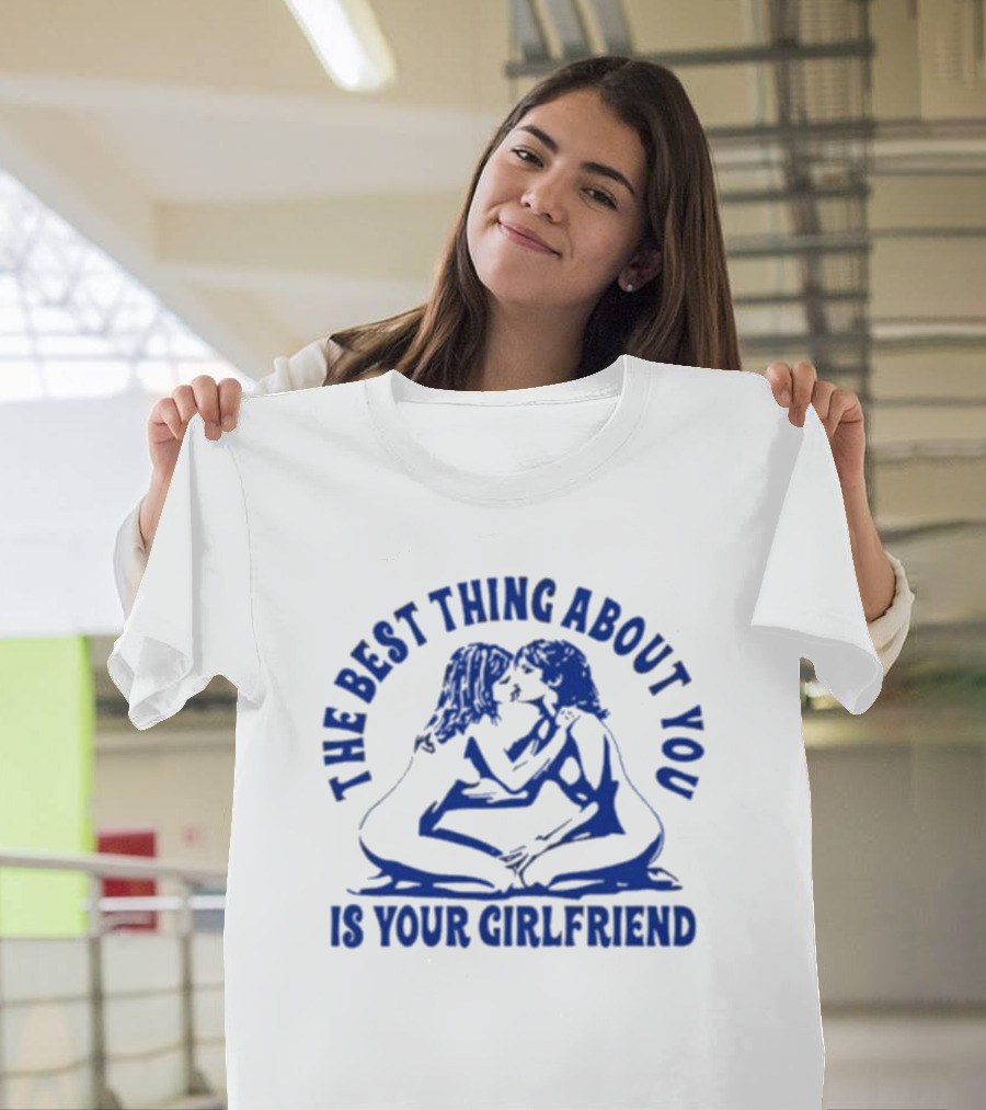 Maison Rapito The Best Thing About You Is Your Girlfriend Embrace Text T-Shirt