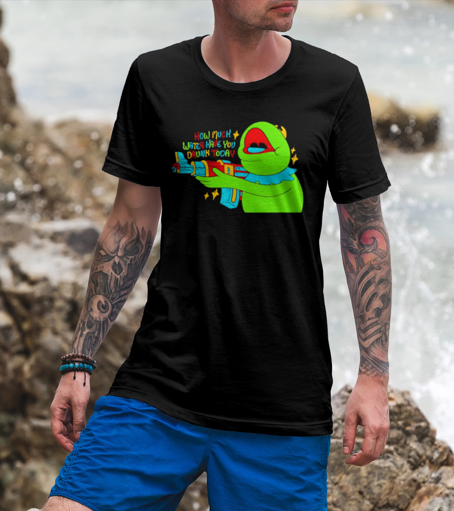 Kermit How Much Water Have You Drunk Today Gun Drawing T-Shirt