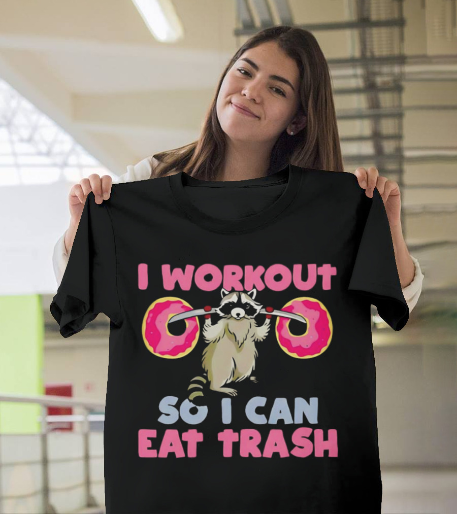 Raccoon I Workout Donuts Eat Trash T-Shirt