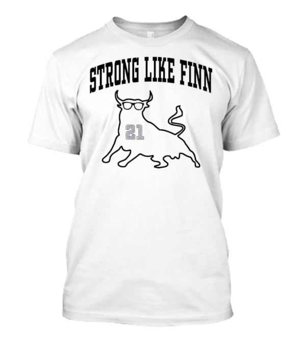 Strong Like Finn Bull 21 T-Shirt