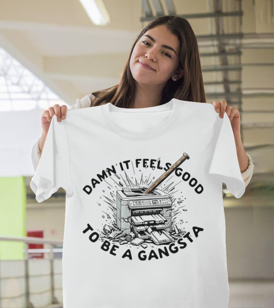 Damn It Feels Good to Be a Gangsta Printer Smash with Baseball Bat T-Shirt