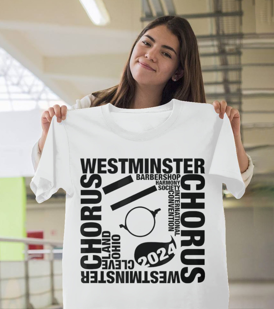 Westminster Chorus Cleveland Ohio Barbershop Harmony Society 2024 International Convention T-Shirt