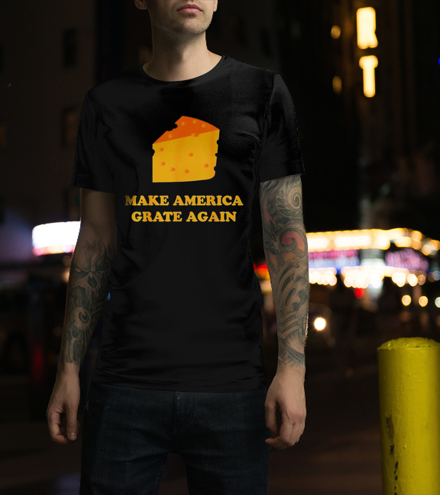 Make America Grate Again Cheese Block T-Shirt