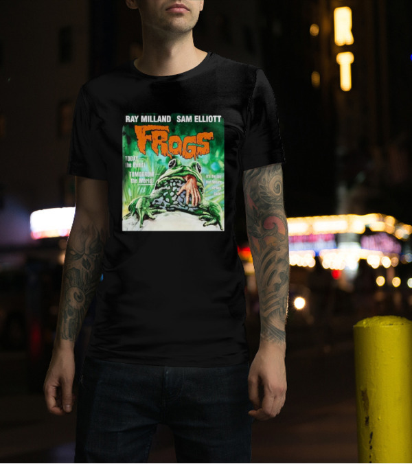 Ray Milland Sam Elliott Frogs Today The Pond Tomorrow The World It's The Day That Nature Strikes Back T-Shirt