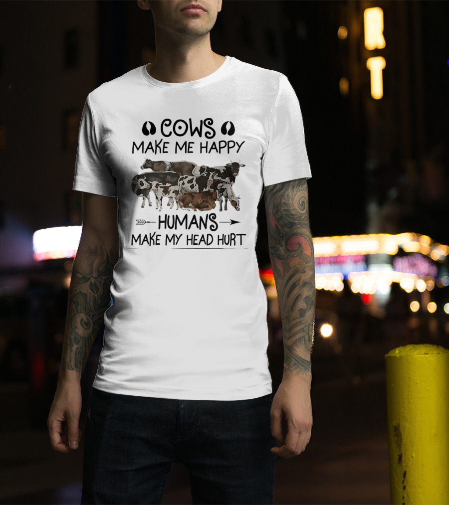 Cows Make Me Happy Humans Make My Head Hurt With Cow Images T-Shirt