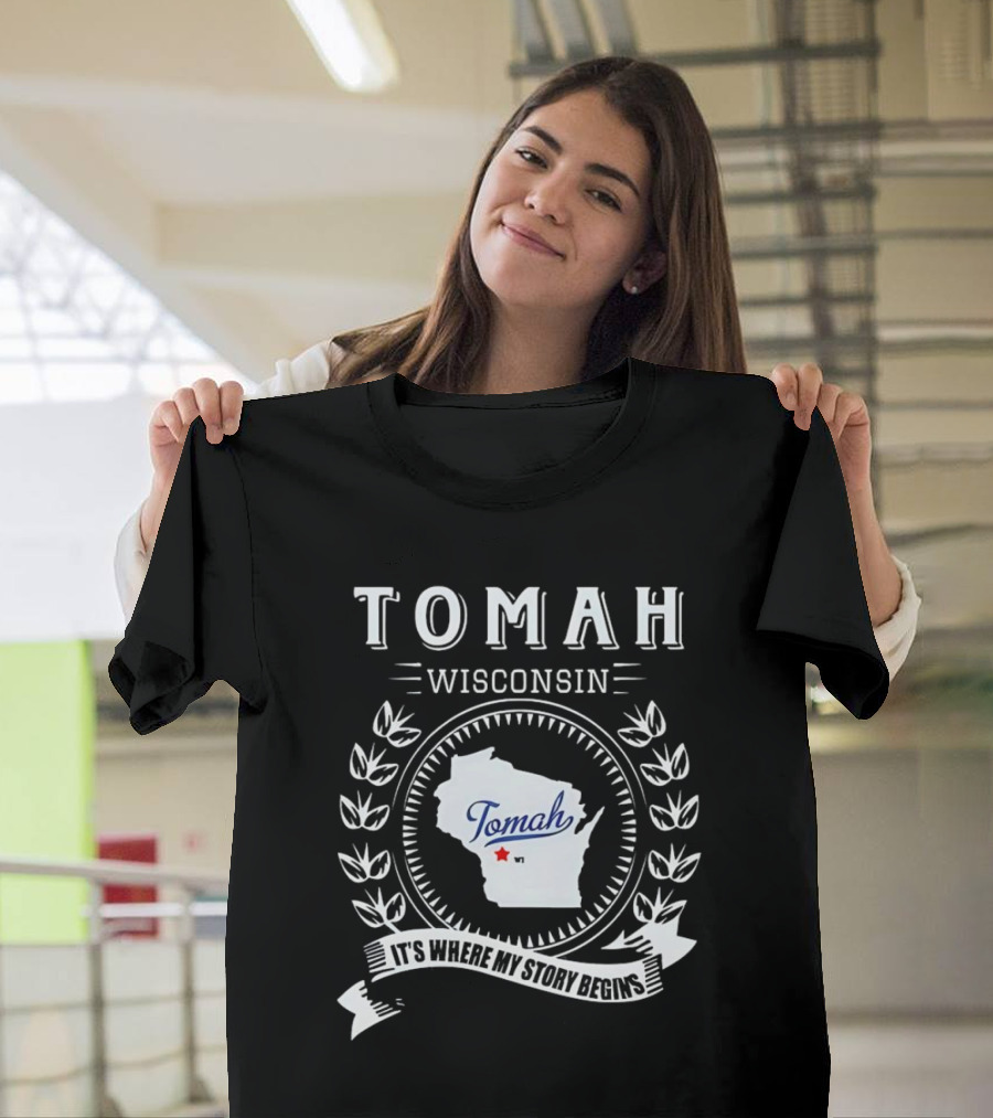 Tomah Wisconsin Map with It's Where My Story Begins Text and Laurel Wreath T-Shirt