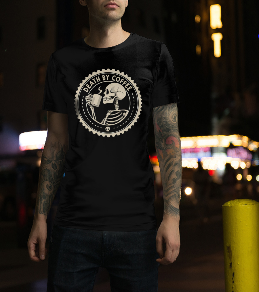 Death By Coffee Skeleton Drinking Mug T-Shirt