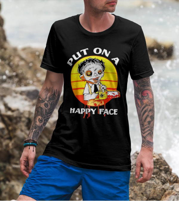 Leatherface Put On A Happy Face Chainsaw Horror T-Shirt