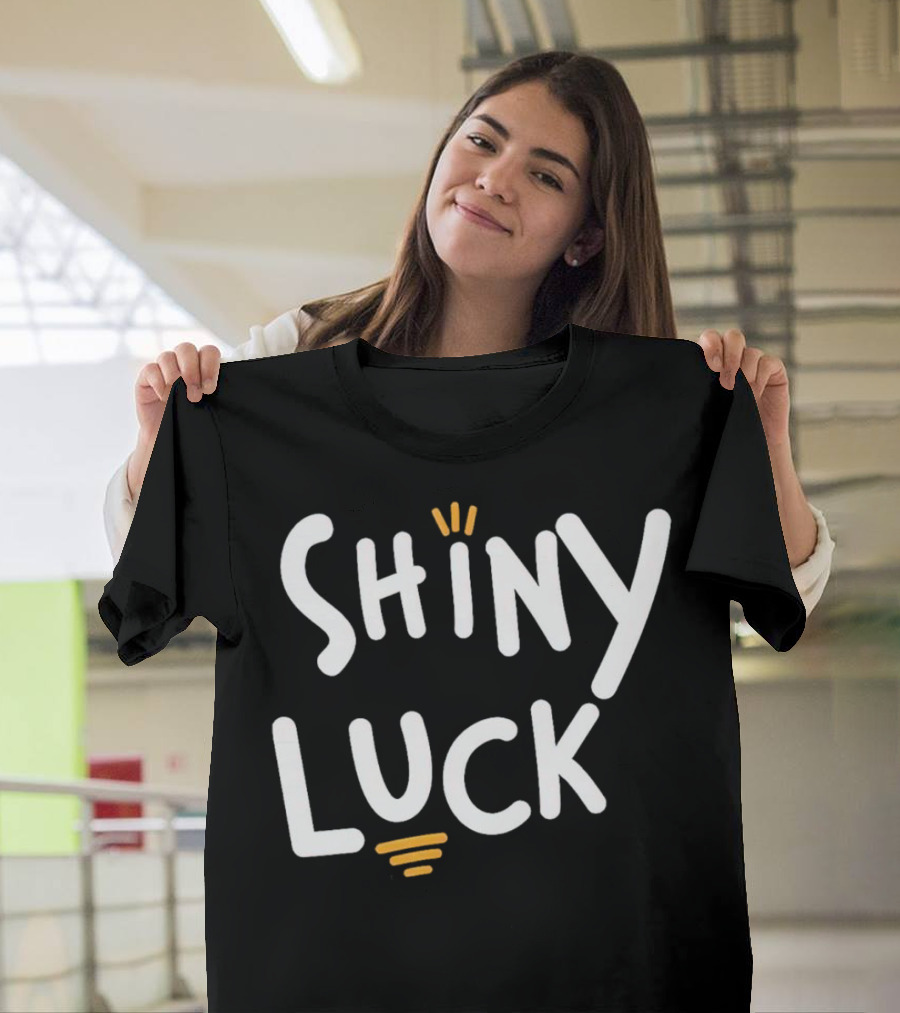 Shiny Luck Vibrant Text with Emphasized Lines T-Shirt