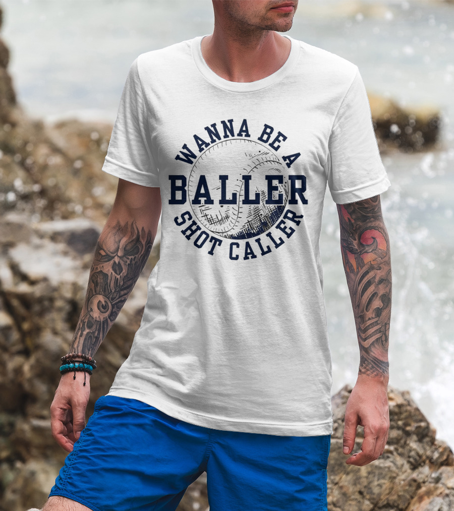 Wanna Be A Baller Shot Caller Vintage Baseball Theme Retro T-Shirt