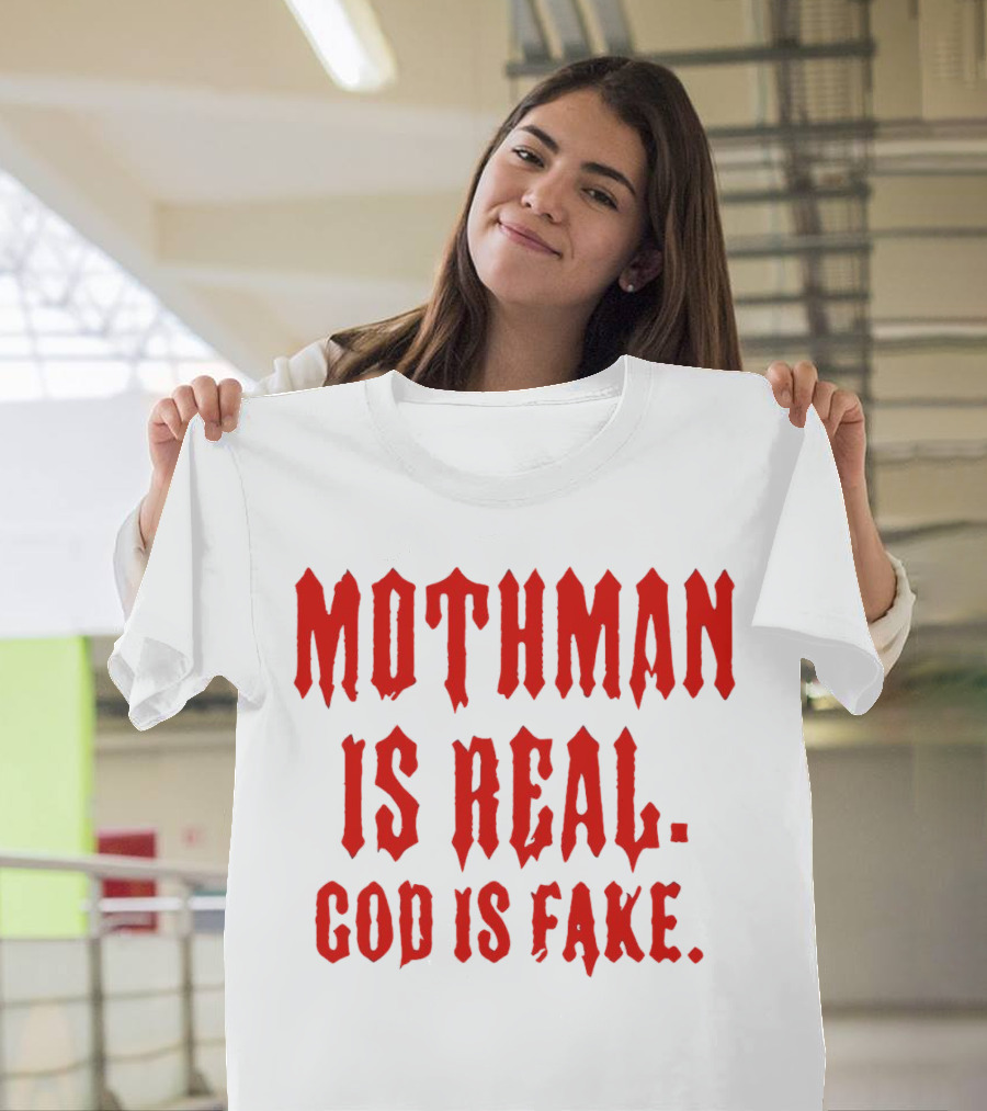 Mothman Is Real God Is Fake Red Gothic Text T-Shirt