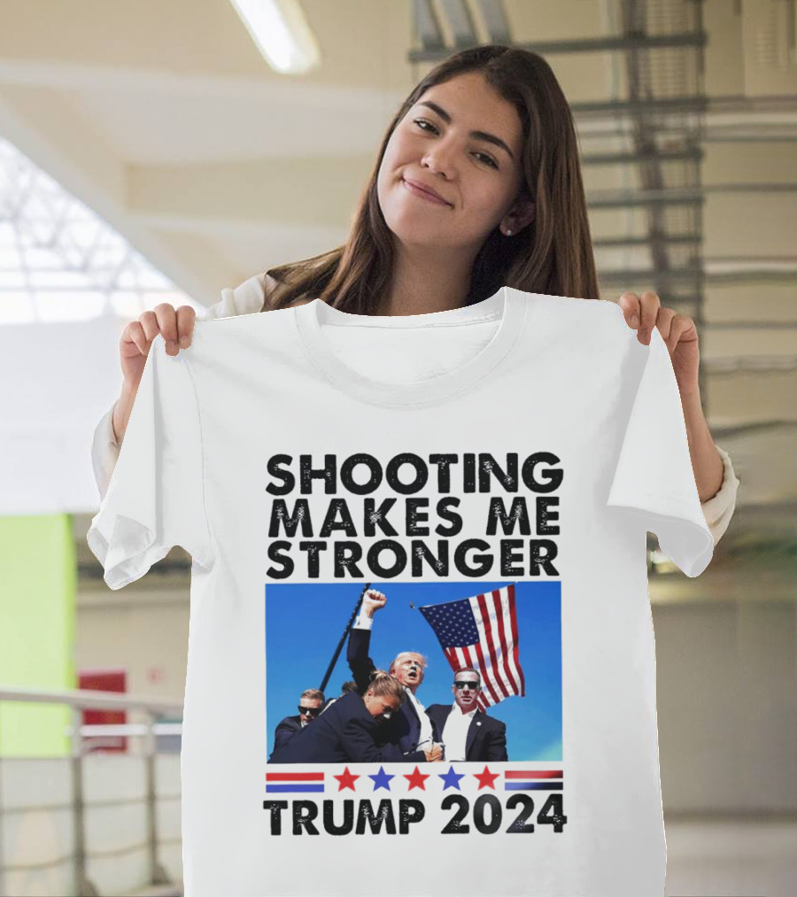 SHOOTING MAKES ME STRONGER TRUMP 2024 FLAG T-Shirt