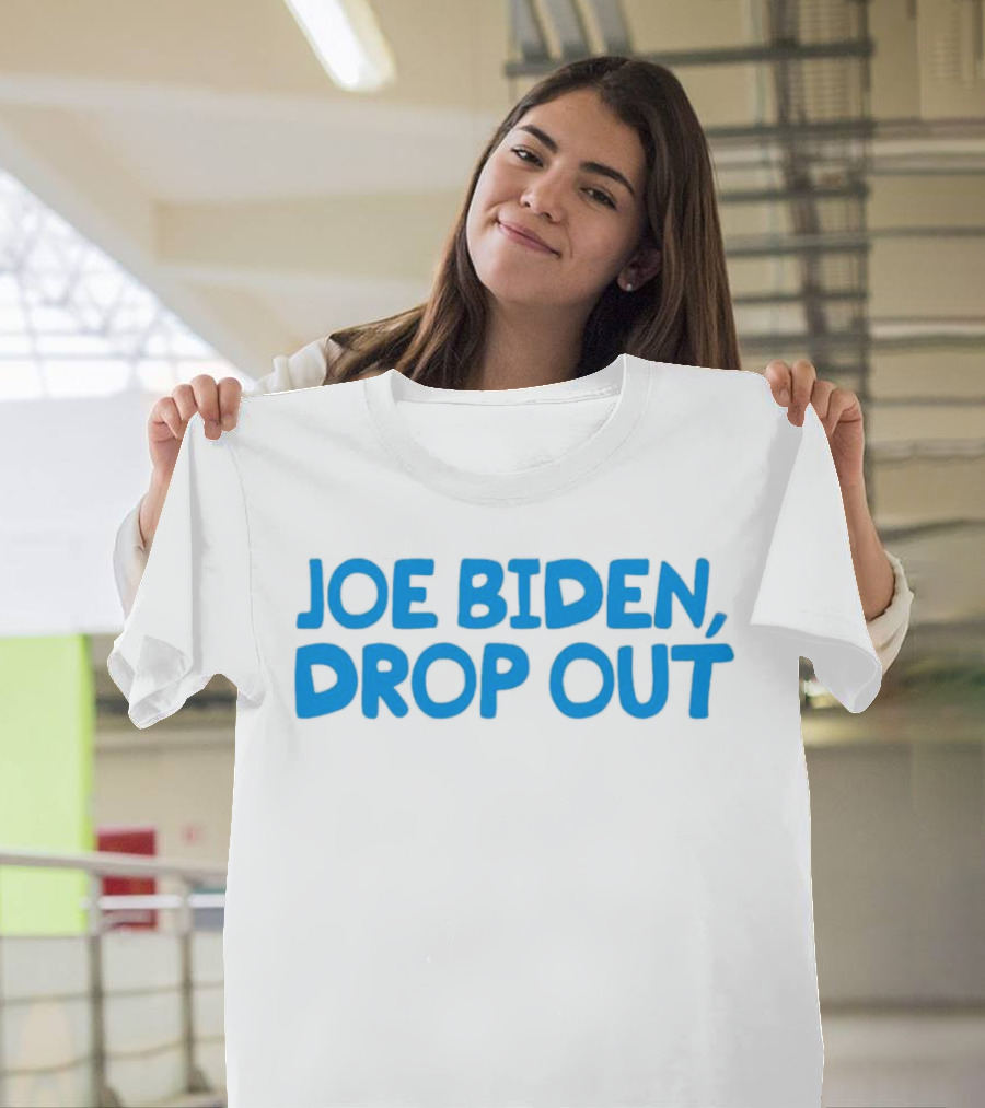 Joe Biden Drop Out T-Shirt