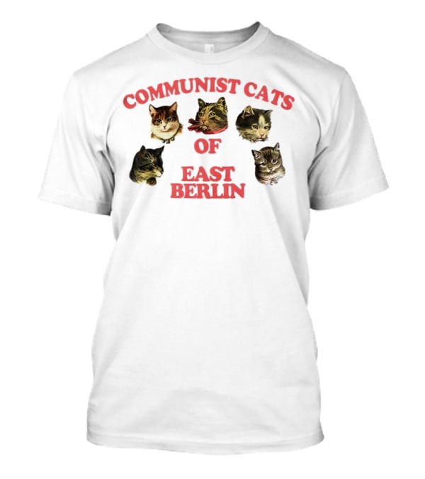 Communist Cats Of East Berlin T-Shirt