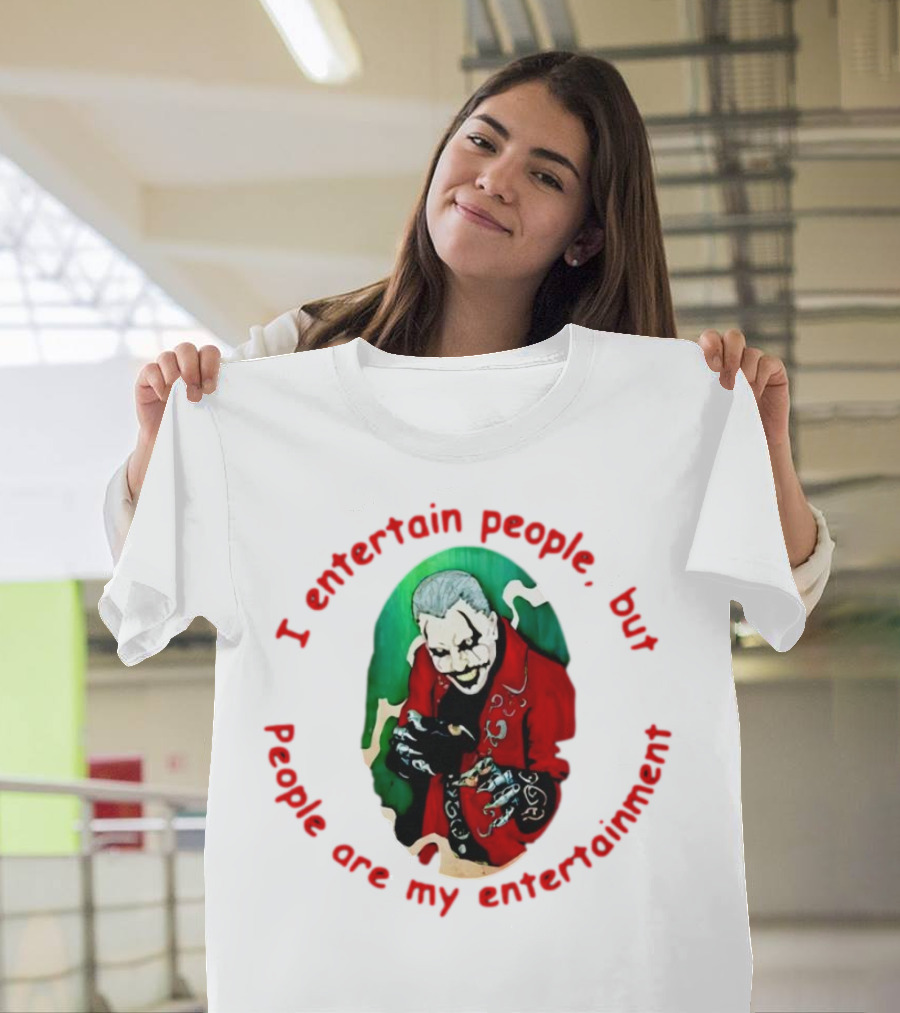 Joker I Entertain People But People Are My Entertainment Red Green Black T-Shirt