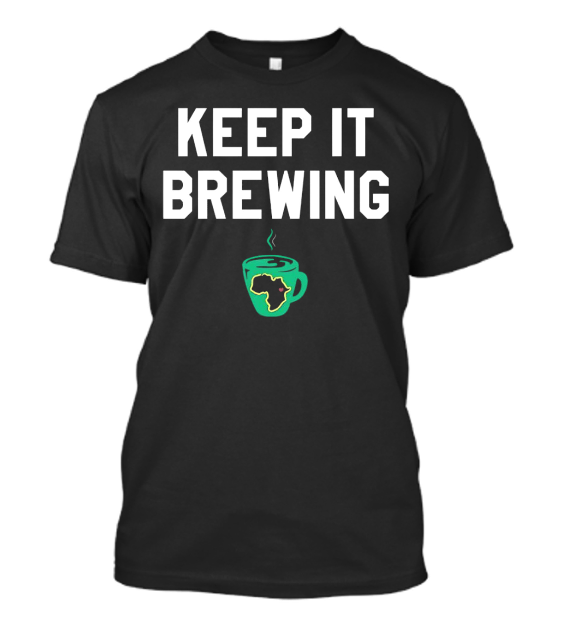 Keep It Brewing Africa Coffee Cup T-Shirt