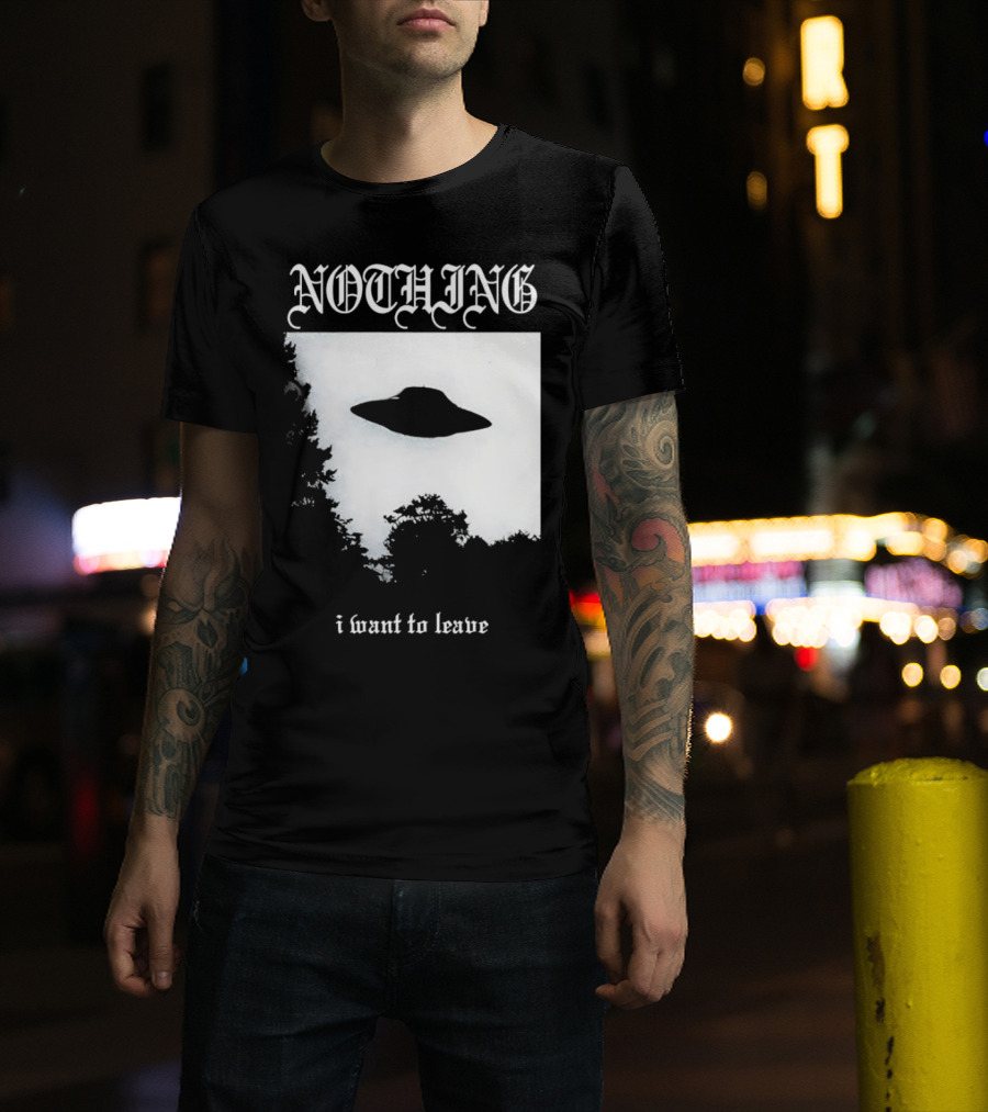 Nothing UFO I Want To Leave Photo T-Shirt