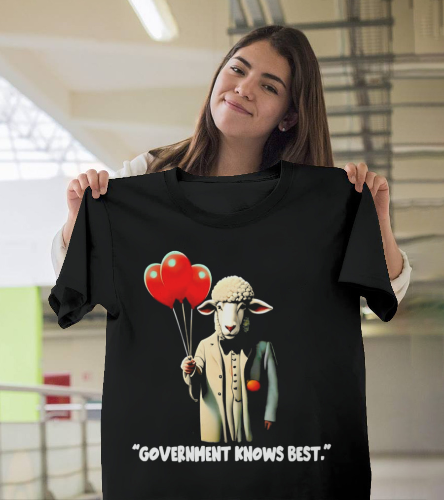 Sheep Holding Red Balloons Government Knows Best T-Shirt