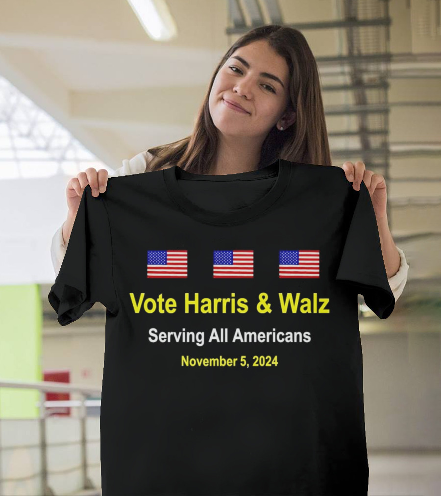 Vote Harris and Walz Serving All Americans November 5, 2024 American Flag T-Shirt