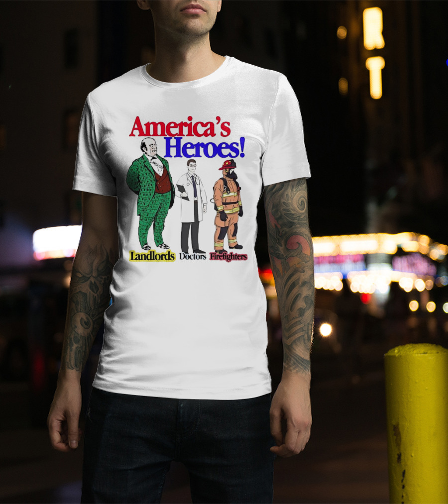 America’s Heroes Landlords Doctors Firefighters Cartoon Characters T-Shirt