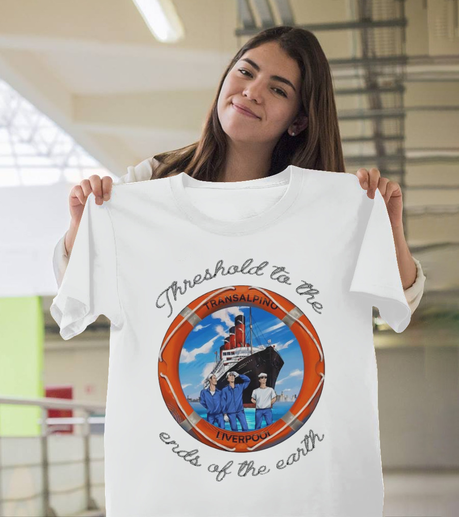 Threshold To The Ends Of The Earth Transalpino Liverpool Ship Journey T-Shirt