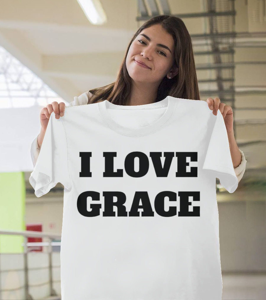 I Love Grace T-Shirt