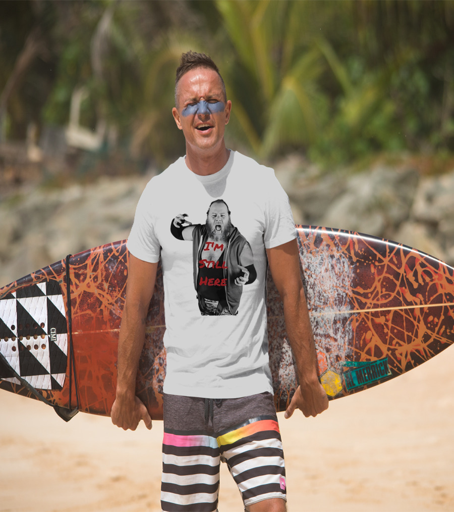 I'm Still Here Dante Williams Wrestling Persona T-Shirt