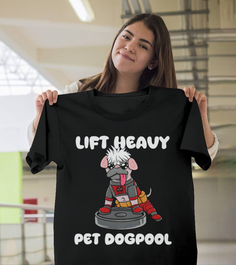 Lift Heavy Pet Dogpool Deadpool Parody With Workout Dog And Barbell T-Shirt
