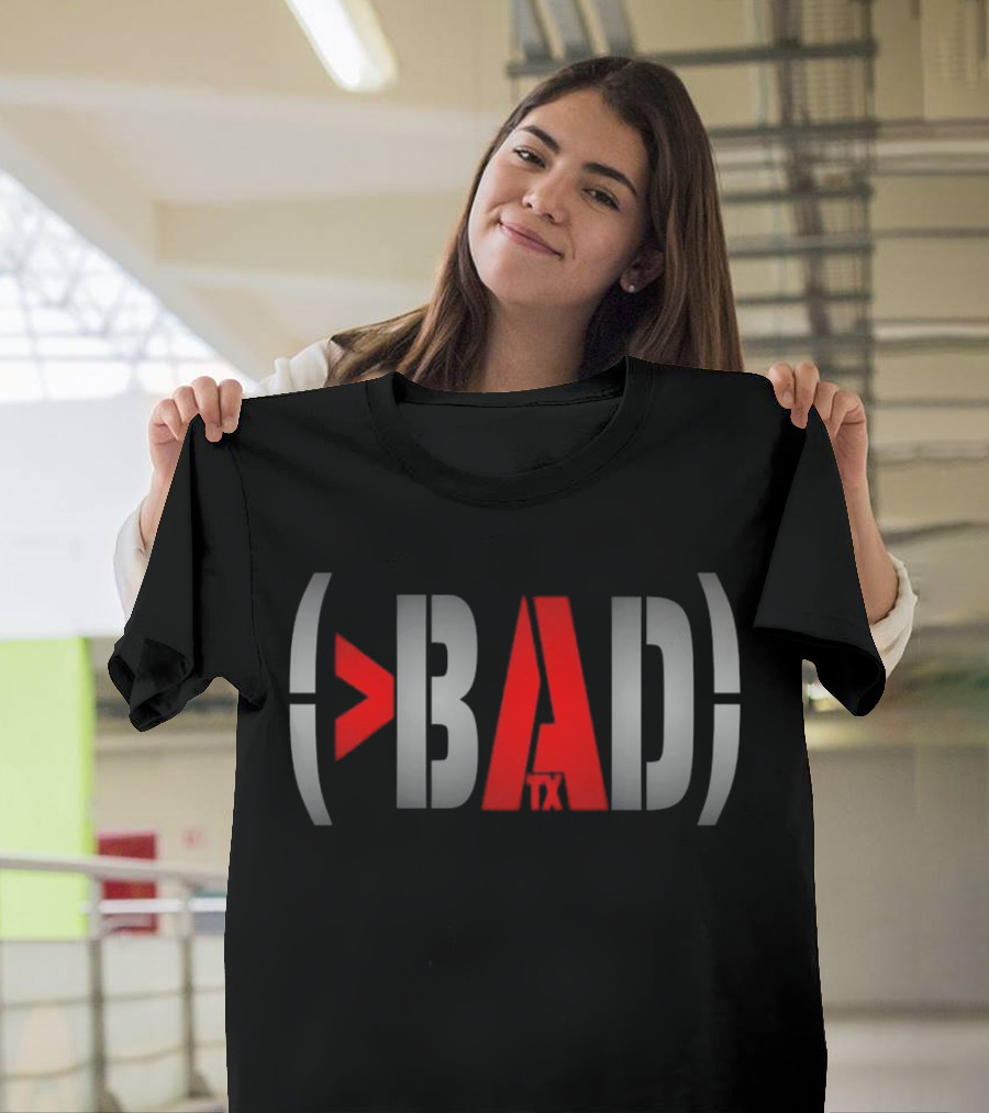 Bad TX Better Than by Cat T-Shirt