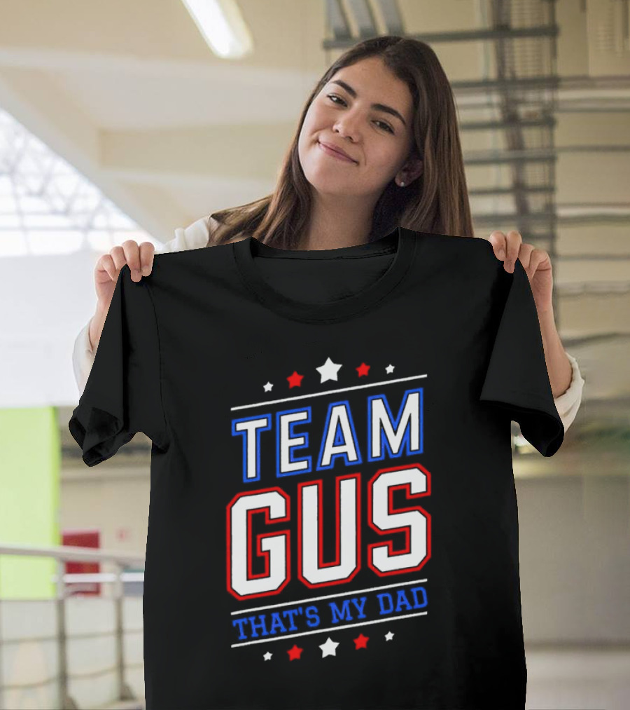 Team Gus That's My Dad Patriotic T-Shirt