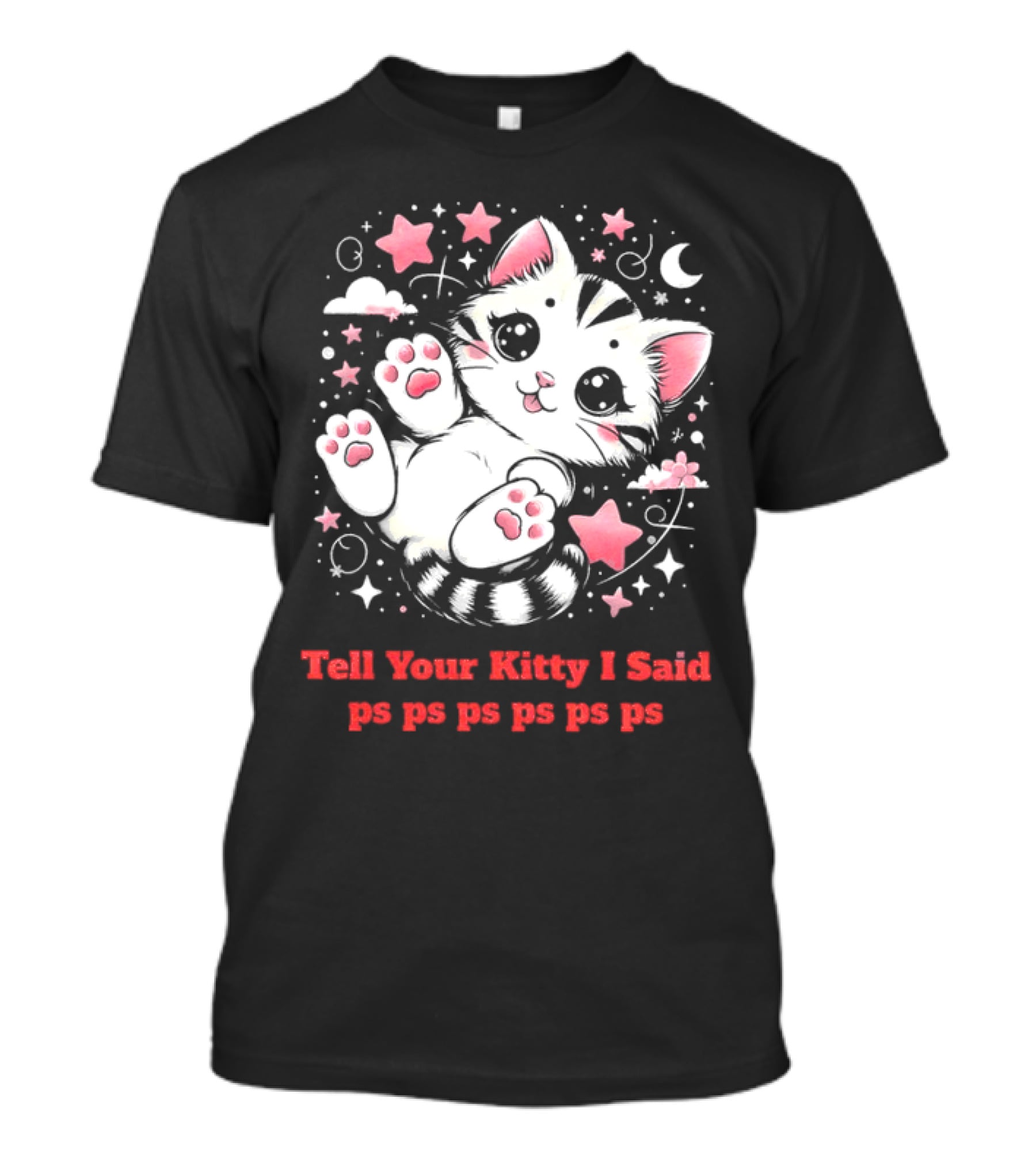 Tell Your Kitty I Said Ps Ps Ps Ps Ps Cute Cat In Stars With Moon T-Shirt
