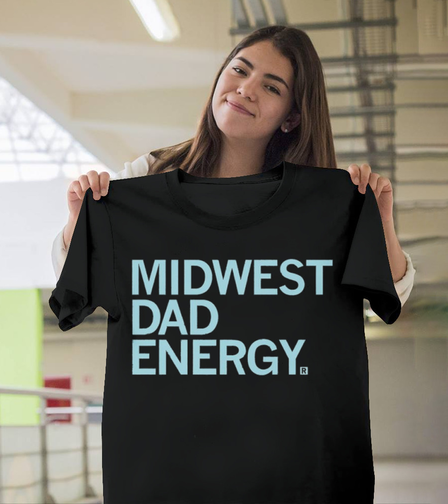 MIDWEST DAD ENERGY T-Shirt