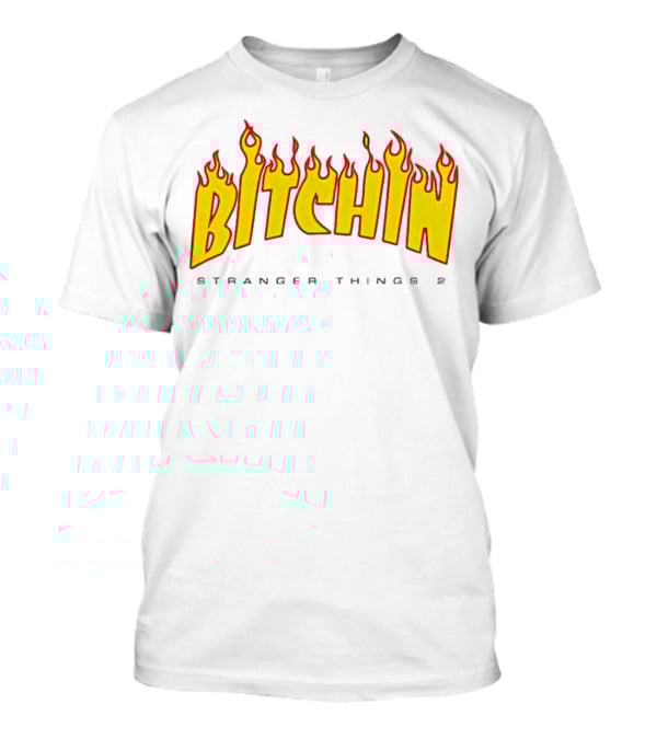 Bitchin Stranger Things 2 Flame T-Shirt