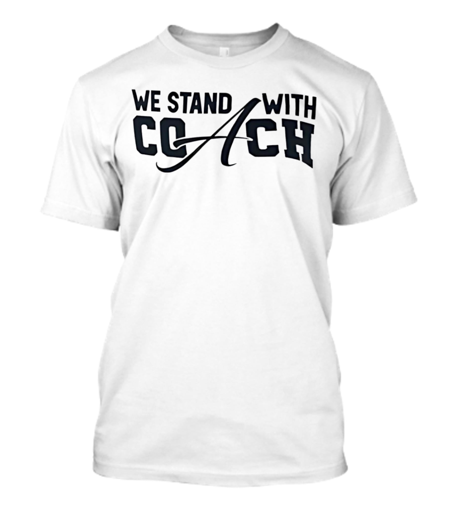 We Stand With Coach T-Shirt