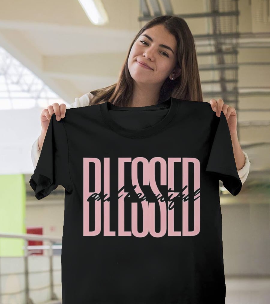 Blessed And Beautiful Christian T-Shirt