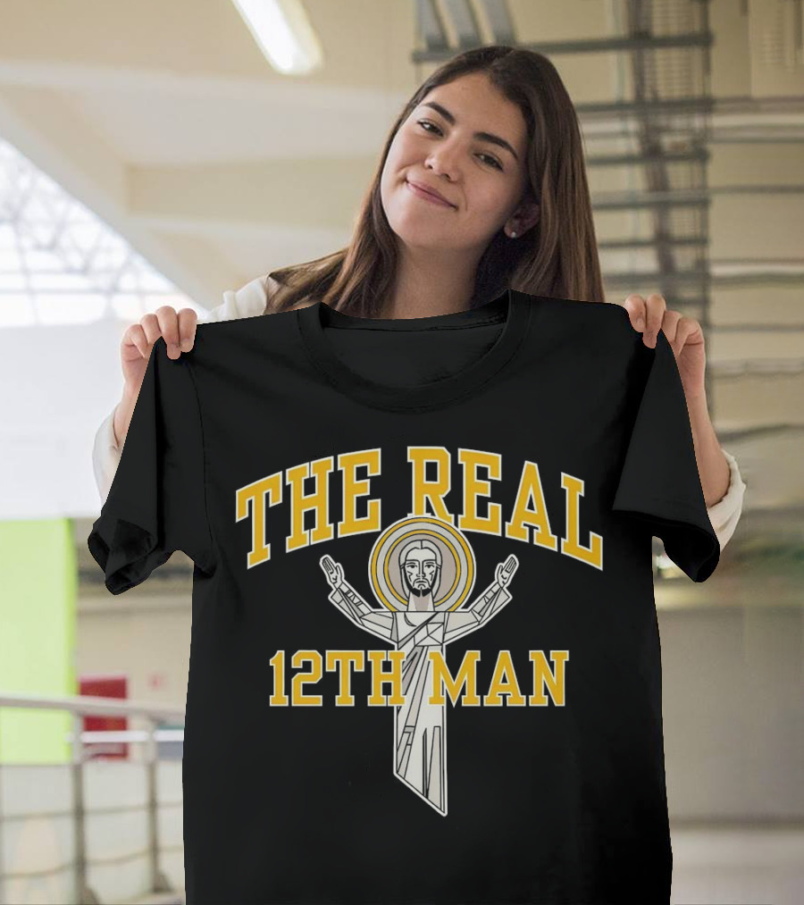 The Real 12th Man Christ the Redeemer T-Shirt