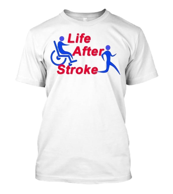 Life After Stroke Wheelchair To Walking Transformation T-Shirt