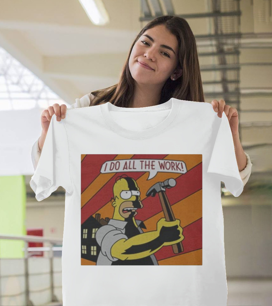 Homer Simpson I Do All The Work Hammer Comic T-Shirt