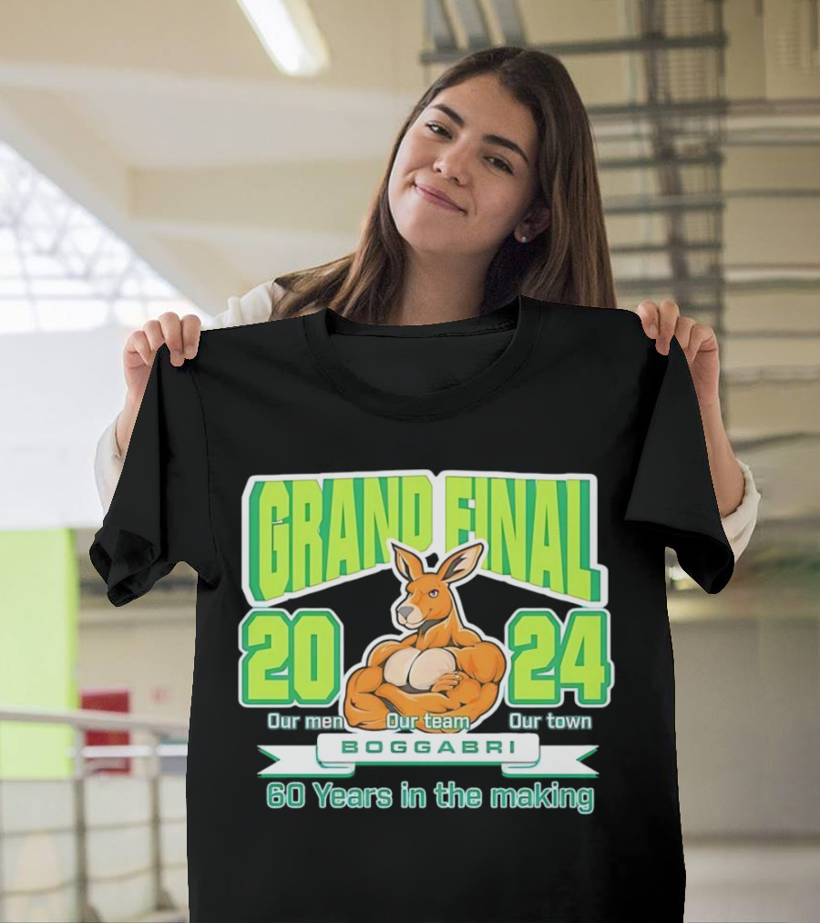 Grand Final Boggabri 2024 Our Men Our Team Our Town 60 Years in the Making T-Shirt