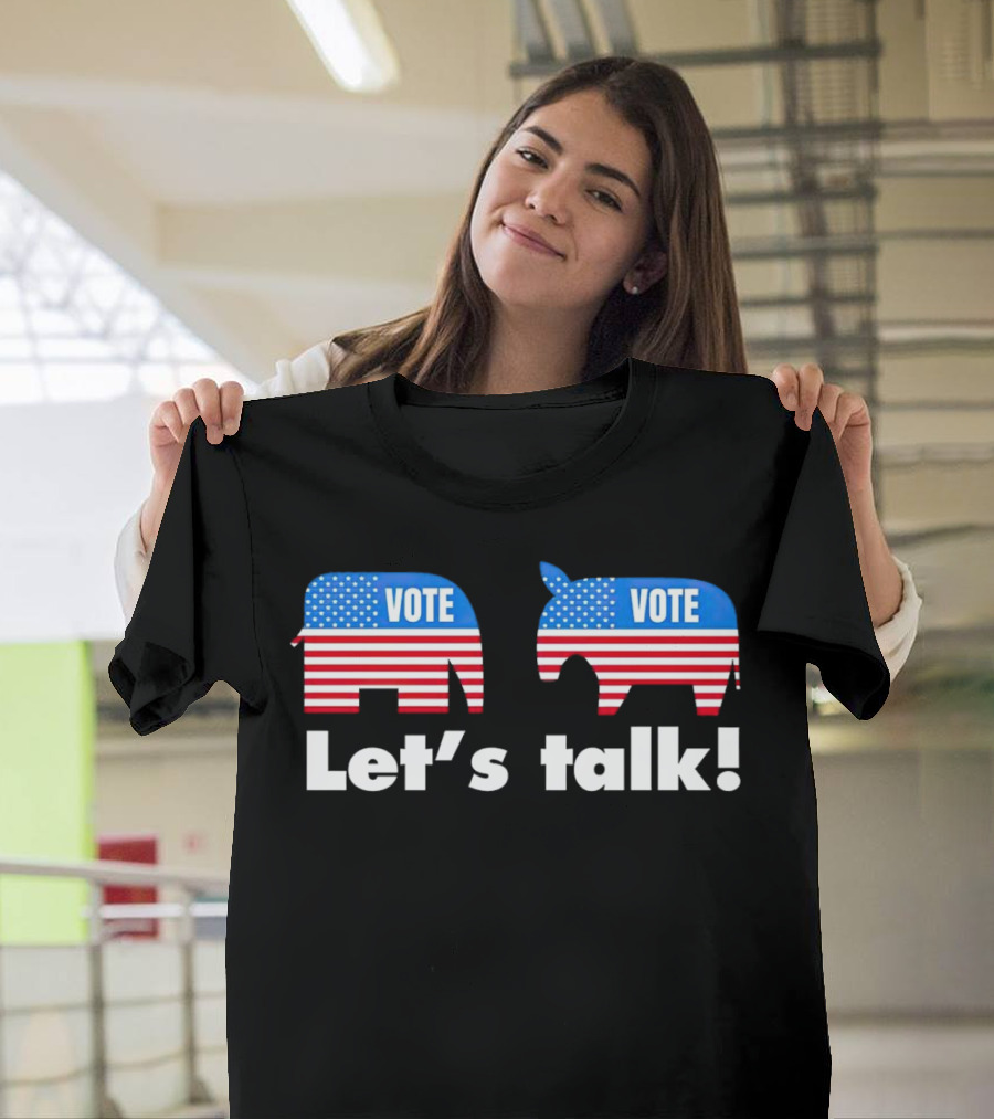 Vote Let's Talk Elephant Donkey USA T-Shirt