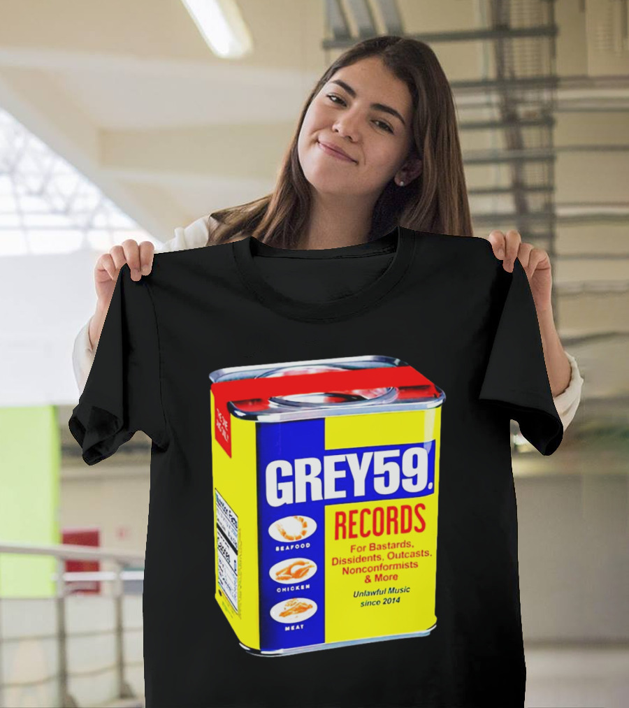 Grey59 Records Unlawful Music Nonconformists Seafood Chicken Meat Can T-Shirt