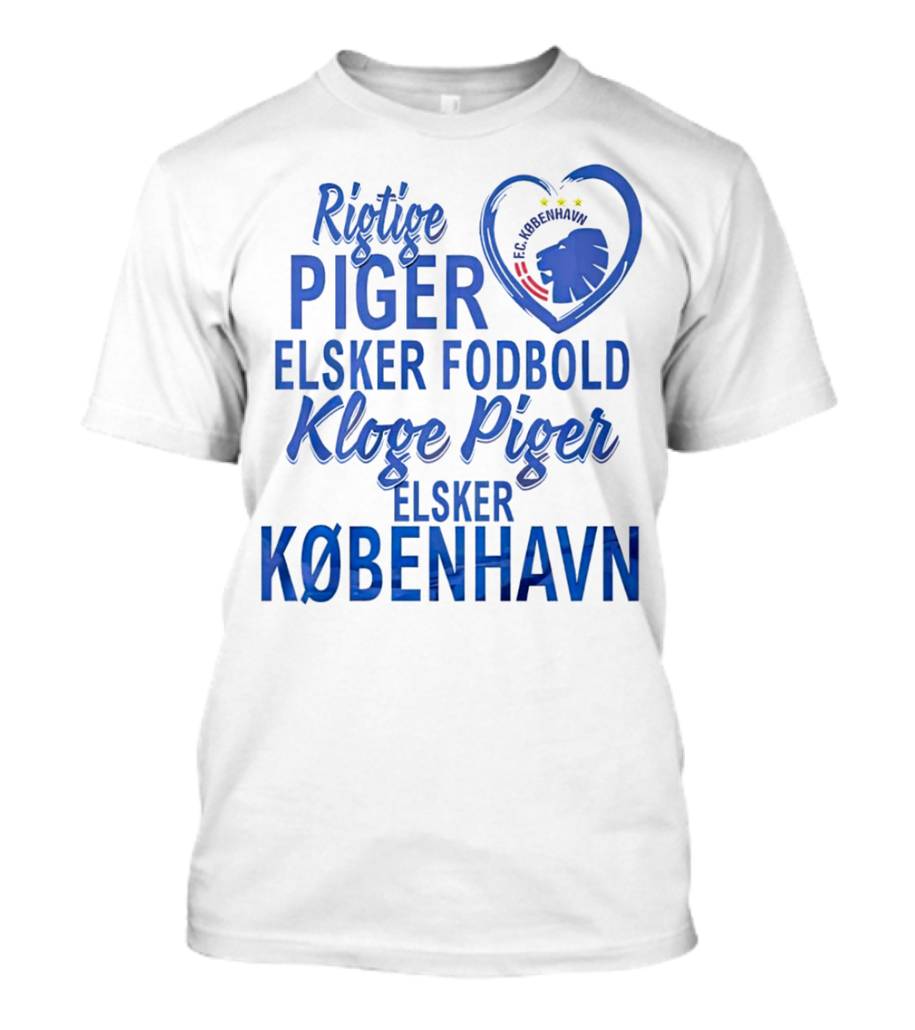 Rigtige Piger Elsker Fodbold Kloge Piger Elsker København FC T-Shirt