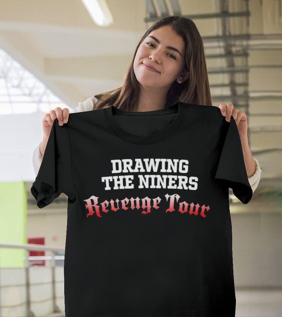 Drawing the Niners Revenge Tour T-Shirt