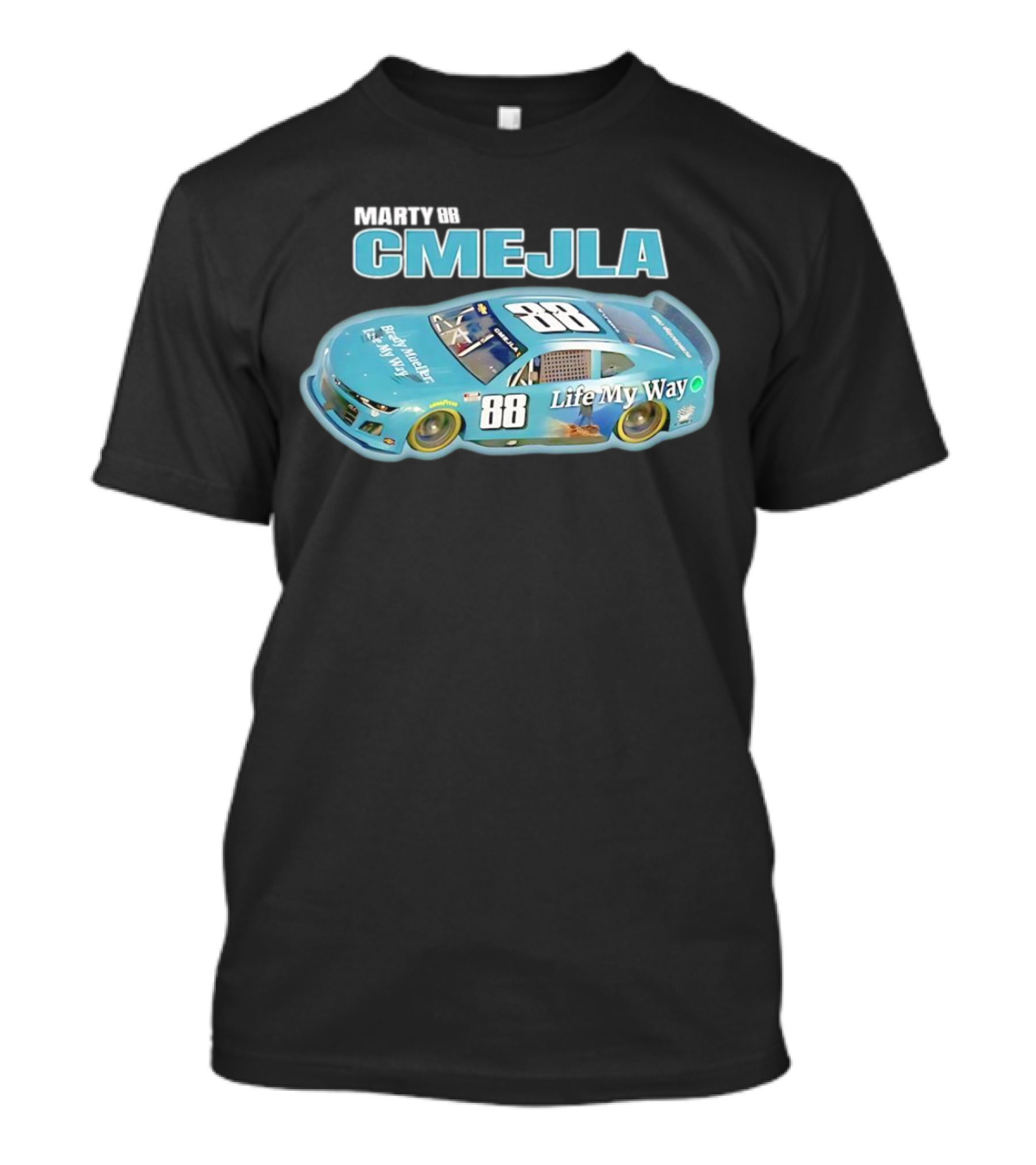 Marty Cmejla 88 Chevrolet Life My Way Racing Brady Mueller T-Shirt