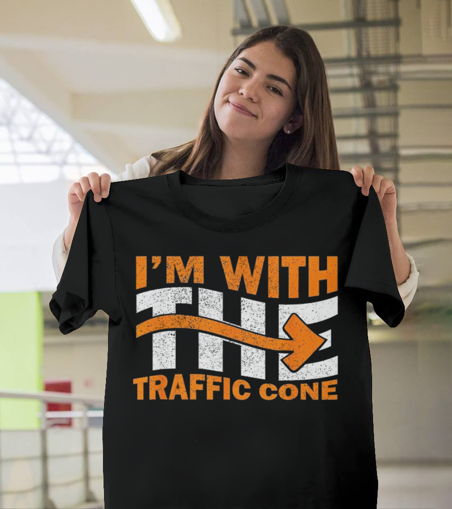 I’m With The Traffic Cone Arrow Humor T-Shirt