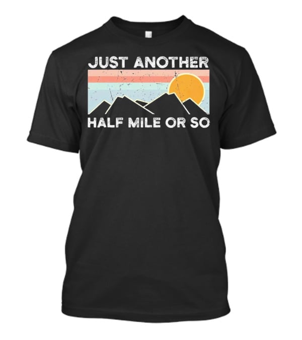 Just Another Half Mile Or So Vintage Mountains Sunset T-Shirt