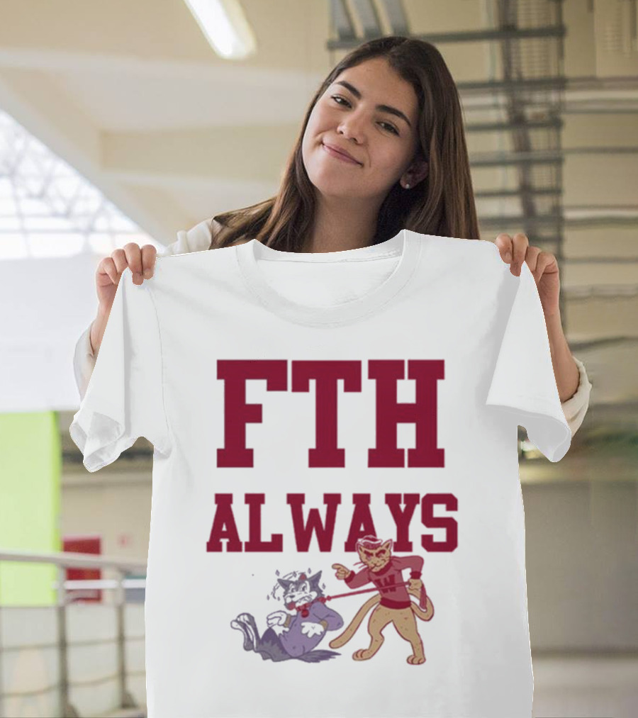 FTH Always Washington State Cougars vs Washington Huskies Rivalry T-Shirt
