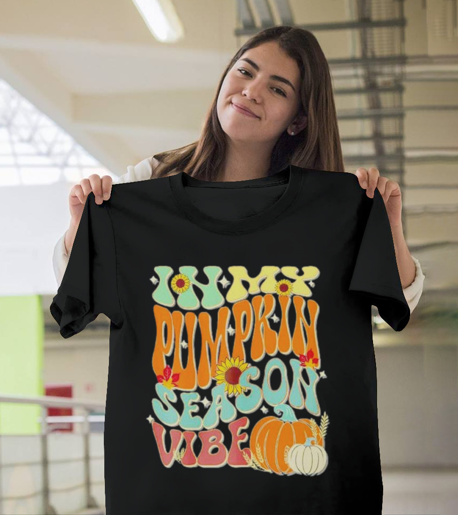 In My Pumpkin Season Vibe Halloween Thanksgiving Harvest Retro Sunflower Pumpkin T-Shirt